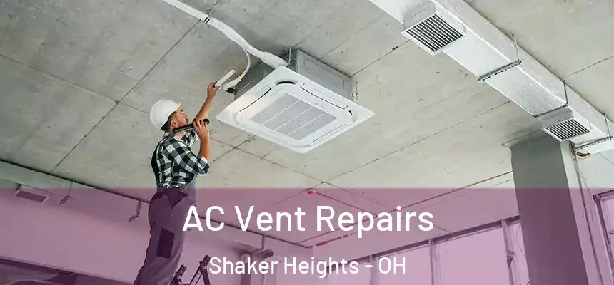  AC Vent Repairs Shaker Heights - OH