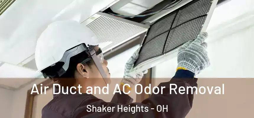 Air Duct and AC Odor Removal Shaker Heights - OH