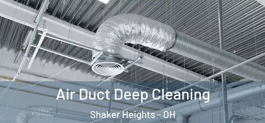  Air Duct Deep Cleaning Shaker Heights - OH