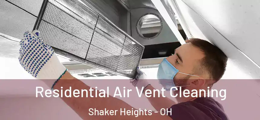  Residential Air Vent Cleaning Shaker Heights - OH