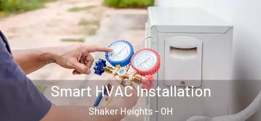  Smart HVAC Installation Shaker Heights - OH